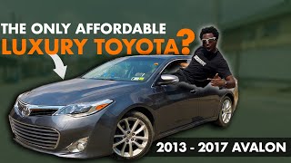 The Only Affordable Toyota Luxury Car Is This Avalon 2013 - 2017 Toyota Avalon Review