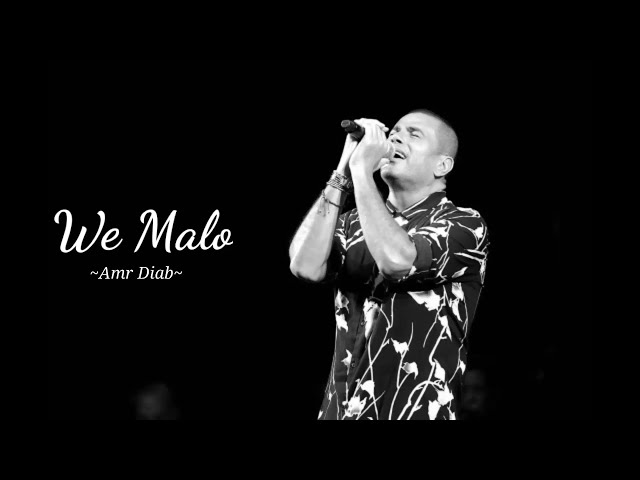 We Malo | Amr Diab Lirik + Terjemah Bahasa Indonesia class=
