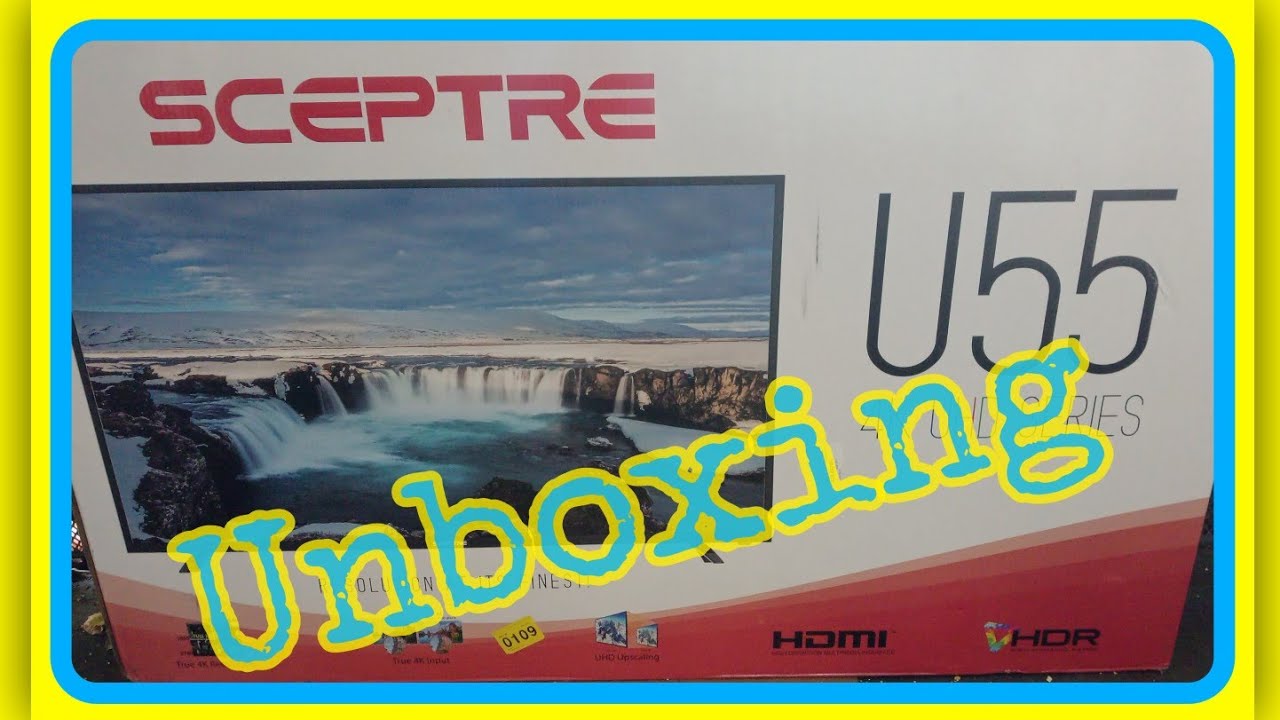 Sceptre 55" 4K UHD LED TV HDR U550CVU Unboxing Stuff YouTube