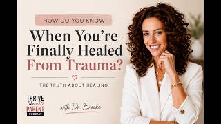 How Do You Know When You’re Finally Healed From Trauma?