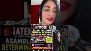 #noticias CNTE dividida ,los maestros ya no quieren huelga