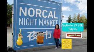 NORCAL NIGHT MARKET 2018!!! MAIN SQUEEZE, SQUIDIES, ENSAYMADA PROJECT & MORE!!