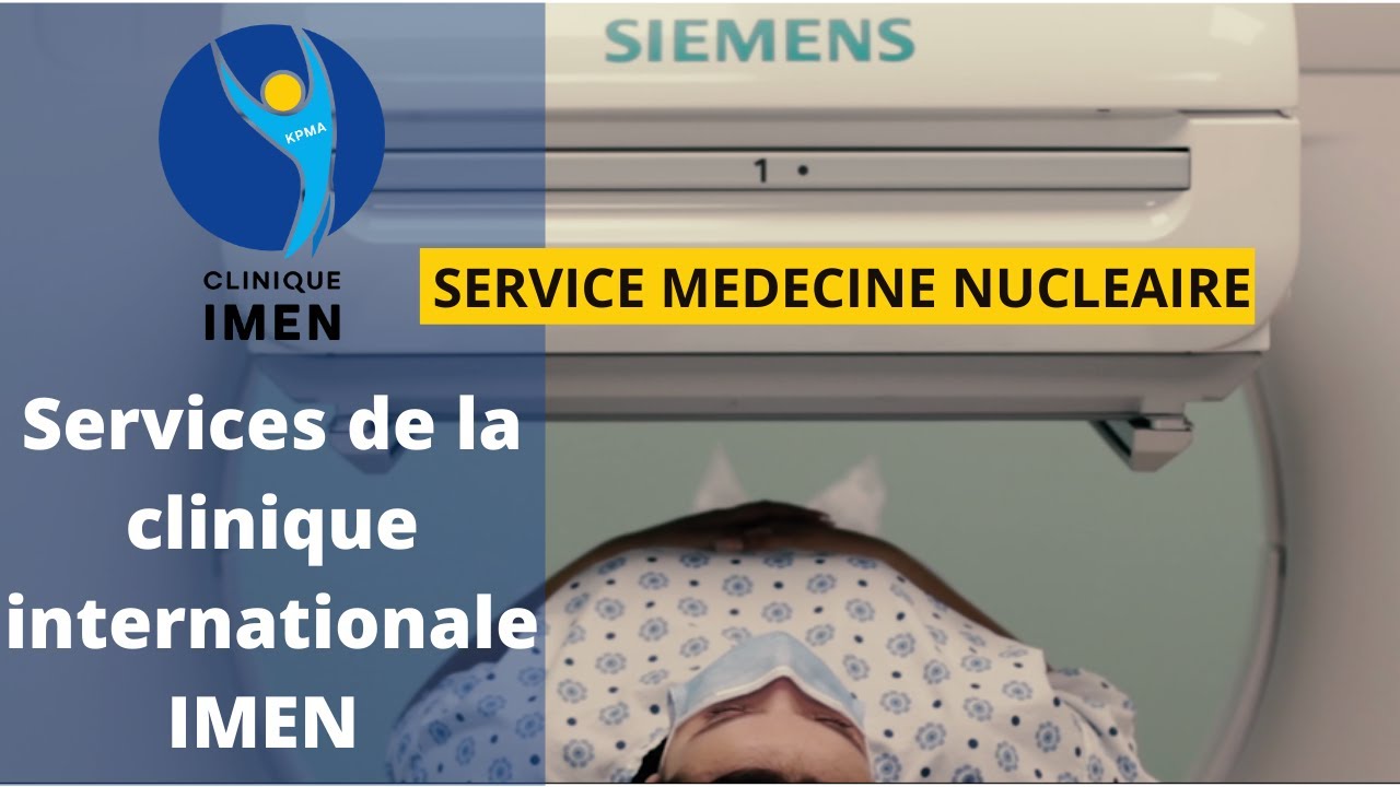 Clinique Internationale IMEN - Service Médecine nucléaire (Scintigraphie)
