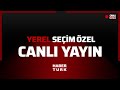 Yerel seim 2024 zel yayn