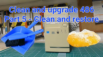 Clean and upgrade 486 Part 5 - Clean and restore