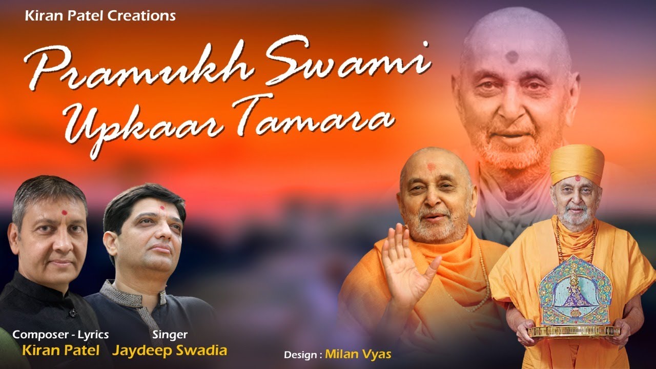 Pramukh Swami Upkaar Tamara  Jaydeep Swadia  BAPS New Kirtan  Kiran Patel  Kiran Patel Creations