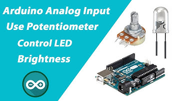 Arduino Analog Input Using Potentiometer Control LED Brightness