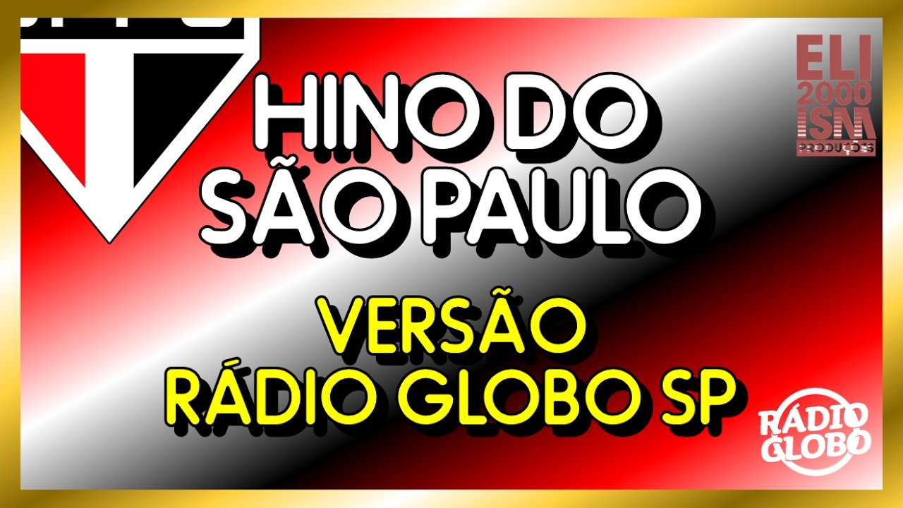 Hino do São Paulo - Versão Rádio Globo SP