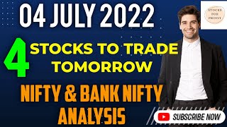 4 Stocks to trade tomorrow 4 JULY 2022 | Nifty Prediction and Bank Nifty Analysis | Intraday stocks