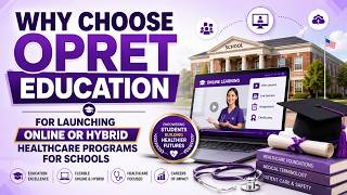 How to Launch Online & Hybrid Healthcare Programs for Schools | OPRET Education