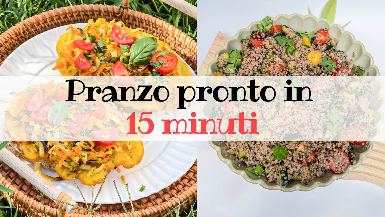 Hai solo 15 minuti per cucinare? 2 ricette di pranzo pronto in 15 minuti