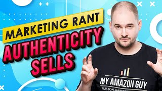 Marketing Rant: Authenticity Sells