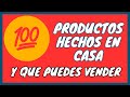 100 Productos Hechos en Casa y que Puedes VENDER 💯​ NEGOCIO CASERO 💯​