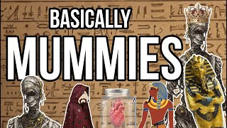 Basically Mummies