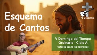Esquema de Cantos V Domingo de Tiempo Ordinario - Ciclo A (Letra, acordes y PDF)
