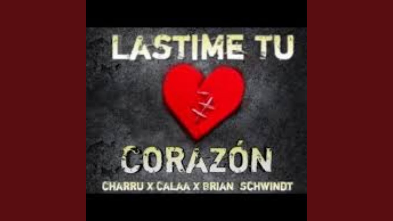 Lastime Lastime Tu Corazón (feat. Calaa & Brian schwinn) - YouTube