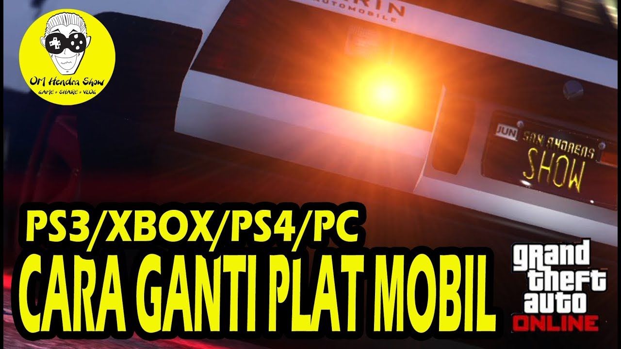  CARA  GANTI PLAT NOMOR MOBIL  MOTOR di  GTA  V  PS3  PS4 PC 