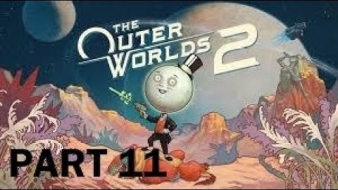 The Outer Worlds 2 Part 11 - Victor Clemens - Gameplay Walkthough