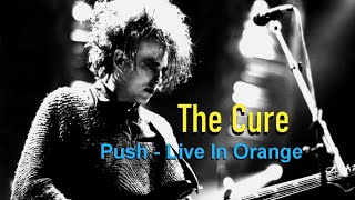 THE CURE -  Push "Live In Orange" chords