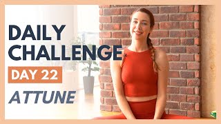 Day 22 - Flexible Mind Yoga Challenge Attune