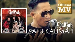 Khalifah - Satu Kalimah (Official Music Video)  - Durasi: 4:49. 