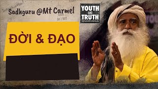 Làm thế nào để cân bằng giữa Đời và Đạo - Sadhguru Tiếng Việt | KHOA HỌC TÂM THỨC
