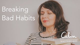 Calm Mastercl Breaking Bad Habits With Judson Brewer