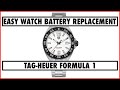 TAG-HEUER FORMULA 1 - EASY WATCH BATTERY REPLACEMENT