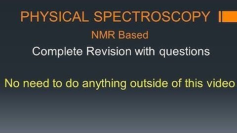Physical Spectroscopy - Complete Revision