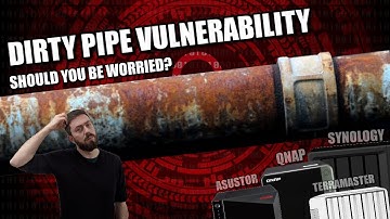 Dirty Pipe Linux Vulnerability -What Do Synology, QNAP, Asustor & Terramaster NAS Users Need to Know