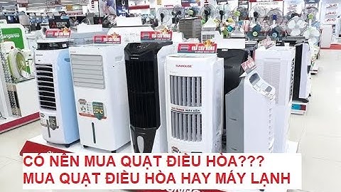 Đánh giá quạt điều hòa và điều hòa năm 2024