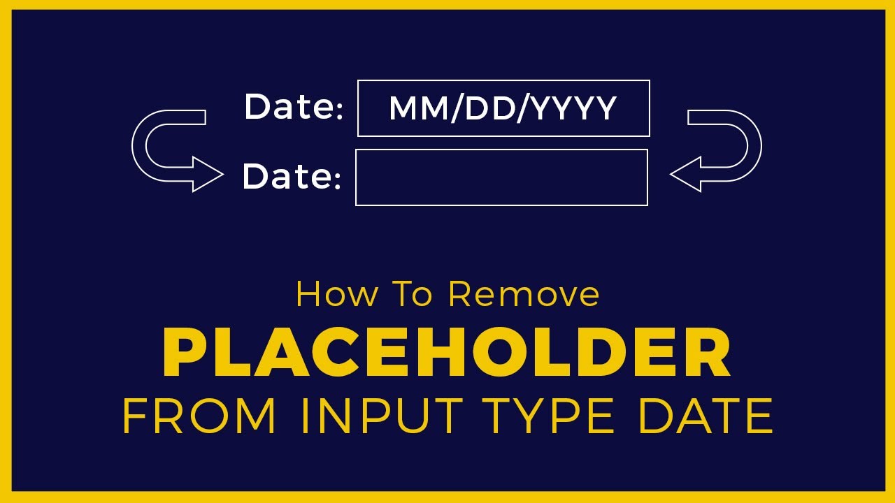 How To Remove Placeholder From Input Type Date