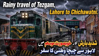 Romantic Rainy Travel of Tezgam | Lahore to Chichawatni in Heavy Rain 🌧️🚆
