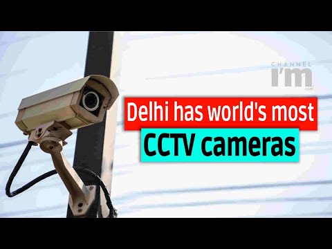 Delhi has world's most CCTV cameras