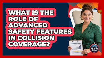 What Is The Role Of Advanced Safety Features In Collision Coverage? - Hispanic Home Shield