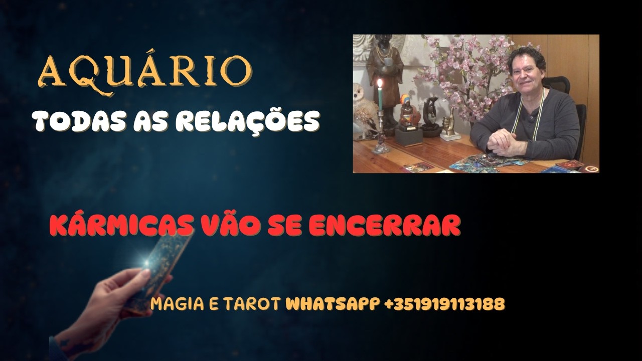 AQUÁRIO ♒TODAS AS RELAÇÕES KÁRMICAS VÃO SE FINALIZAR