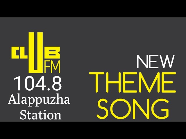 Club FM 104.8 New Theme Song (Alappuzha Station) class=