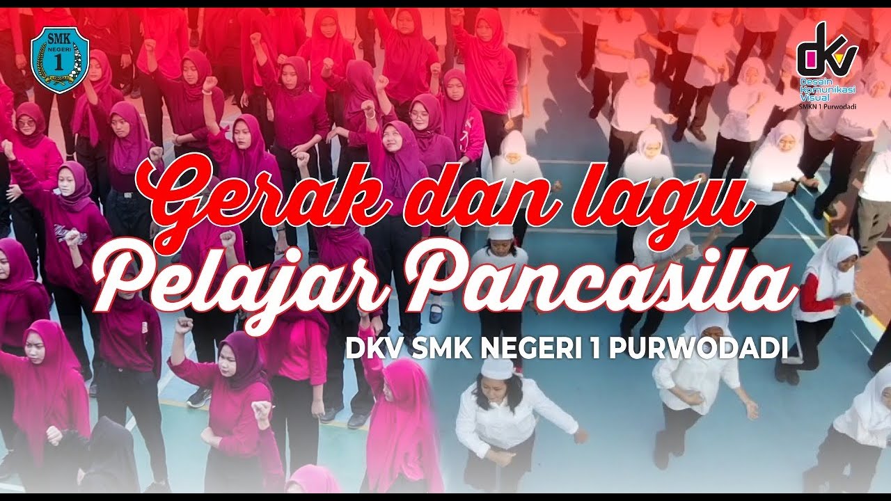 GERAK DAN LAGU PELAJAR PANCASILA I DKV SMK NEGERI 1 PURWODADI