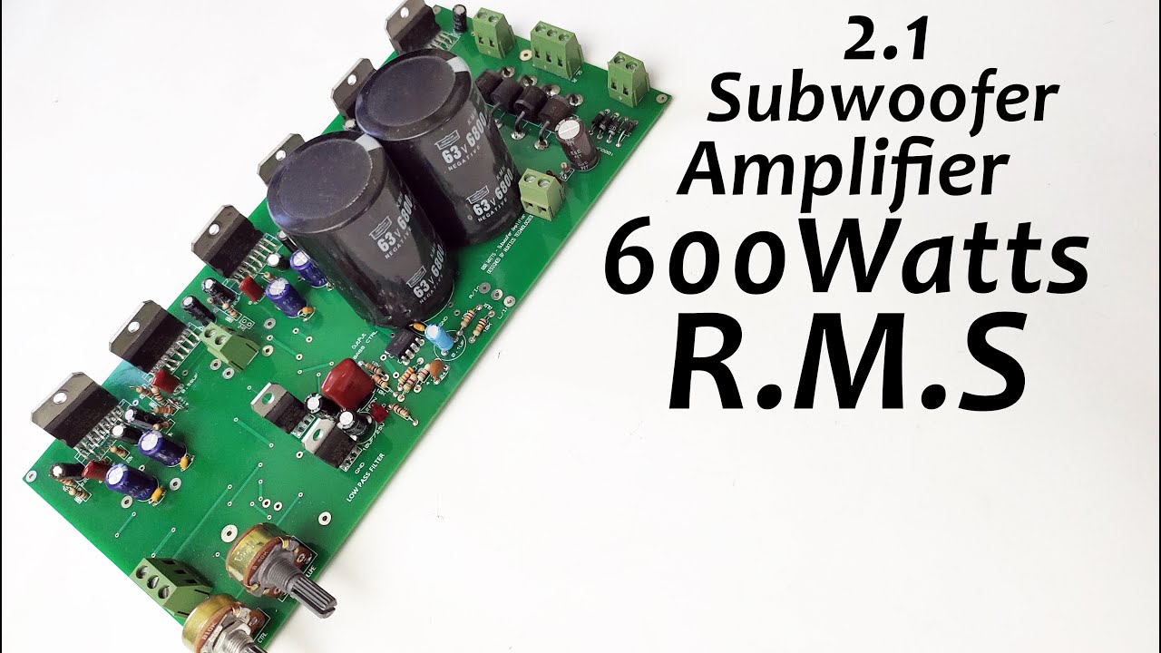 600watts R.M.S | 2.1 Powerful Subwoofer Amplifier | based on tda7294 IC