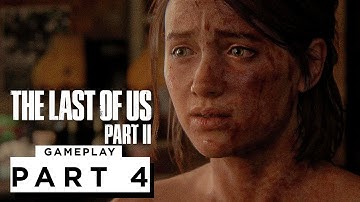 THE LAST OF US 2 Walkthrough Gameplay - Part 4 (PS5)