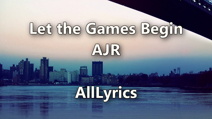 AJR - Let the Games Begin [Lyric Video]