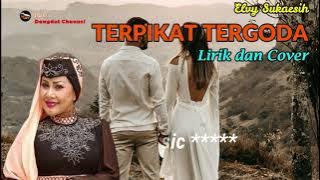 Elvy Sukaesih - TERPIKAT TERGODA - [ LIRIK DAN COVER ]