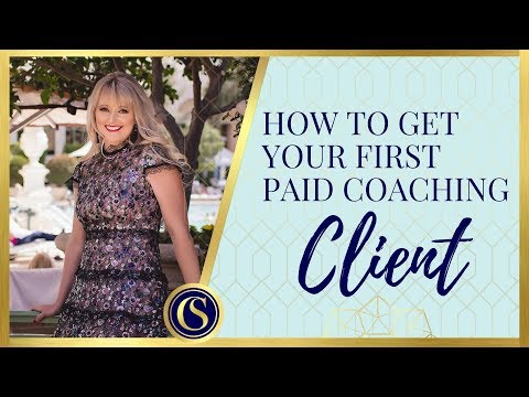 COACHING BUSINESS - HOW TO GET YOUR FIRST PAID COACHING CLIENT