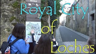 Royal City of Loches, France walking tour
