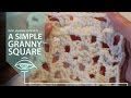 how to crochet a simple, easy granny square