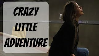 Crazy Little Adventure // Diana Avalos