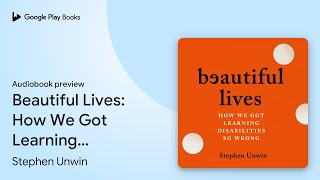 Beautiful Lives: How We Got Learning… by Stephen Unwin · Audiobook preview screenshot 4