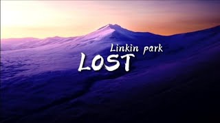 Linkin Park - Lost - Lyrics Slowed - Reverb