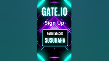 Gate.io account create with Referral Code SUSUHAHA: How to Set Up Your Account and Maximize Benefits