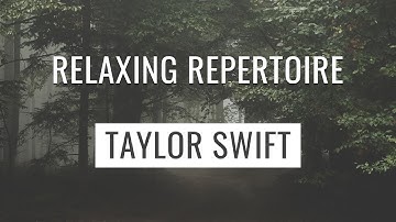Relaxing Arrangements of Taylor Swift Songs for Sleep or Study (1 Hour)